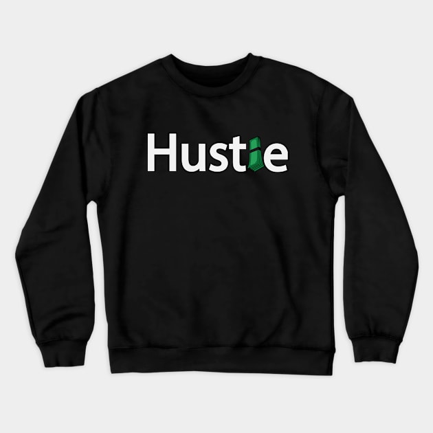 Hustle hustling typography design Crewneck Sweatshirt by Geometric Designs